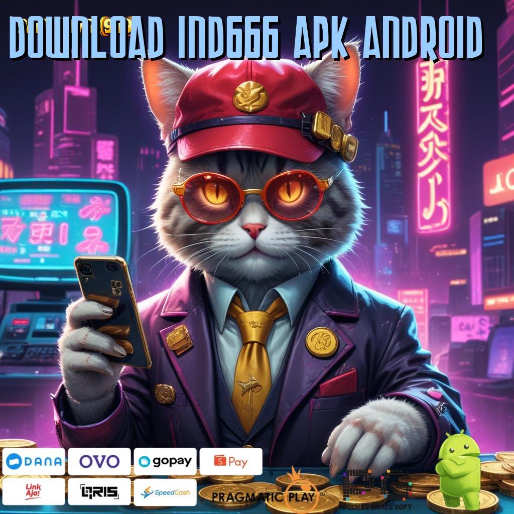 DOWNLOAD IND666 APK ANDROID , Kode Diskon Khusus Permainan Adaptif