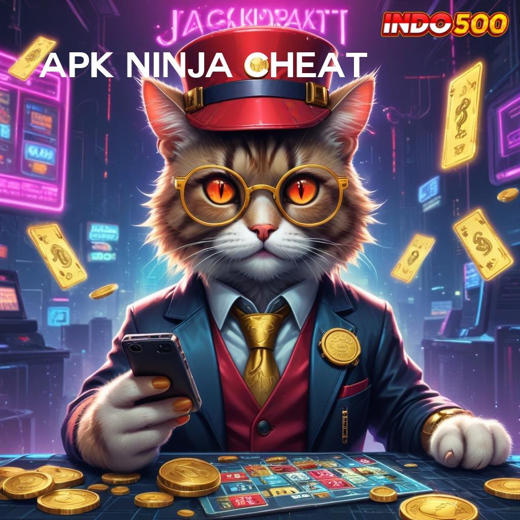 APK NINJA CHEAT lokasi rahasia maxwin