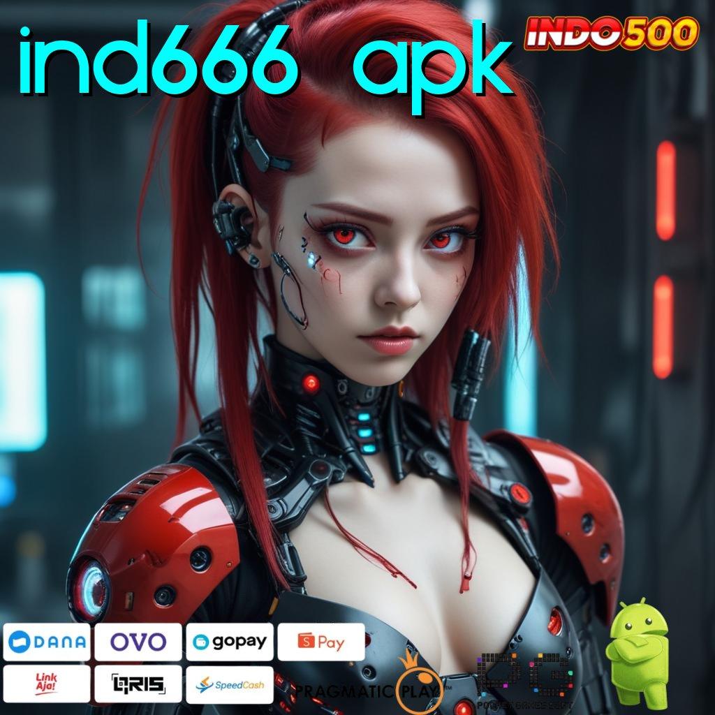 IND666 APK Tinggi WD Server Bonus Kilat