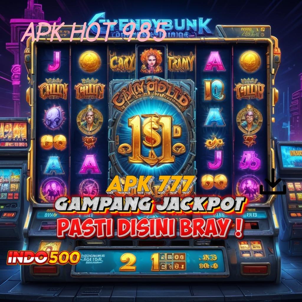 APK HOT 985 ⇉ strategi terbaik game gerbang rejeki