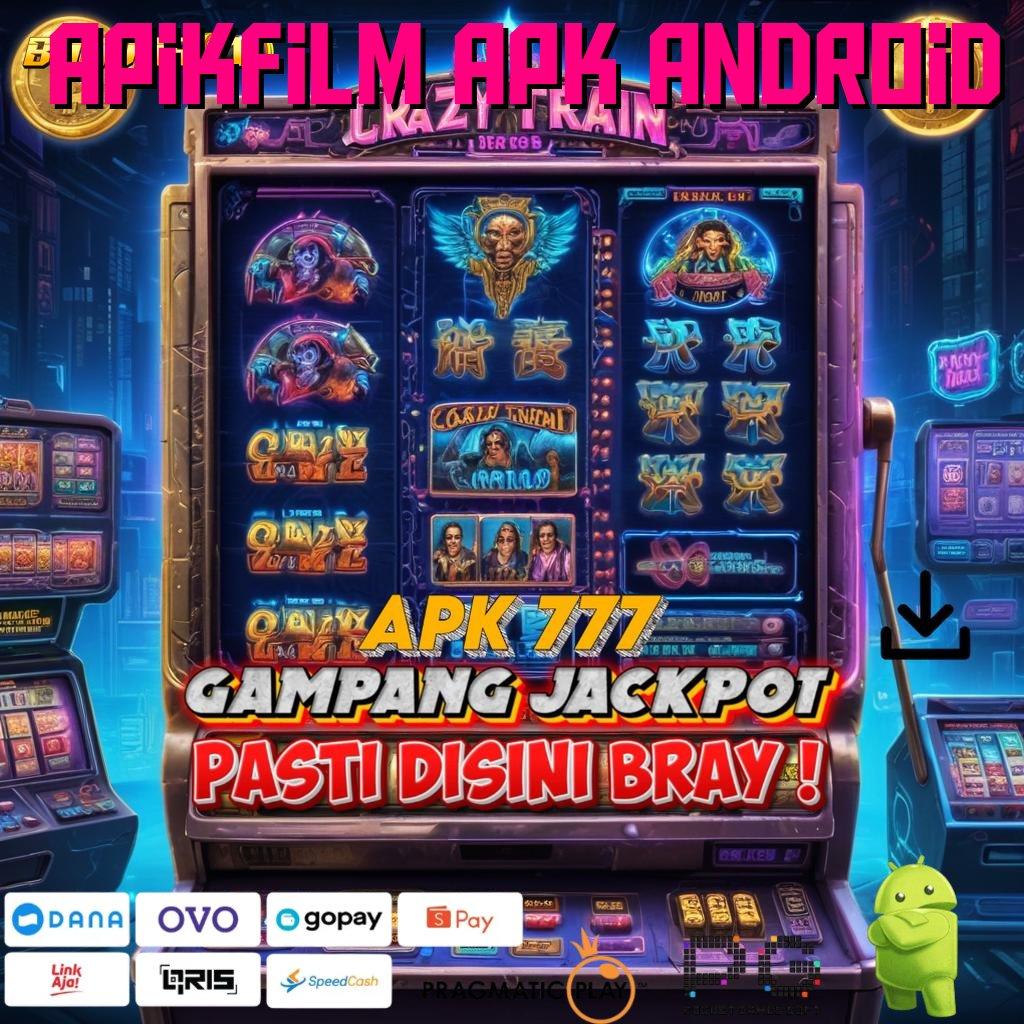 APIKFILM APK ANDROID > rasakan gairahnya