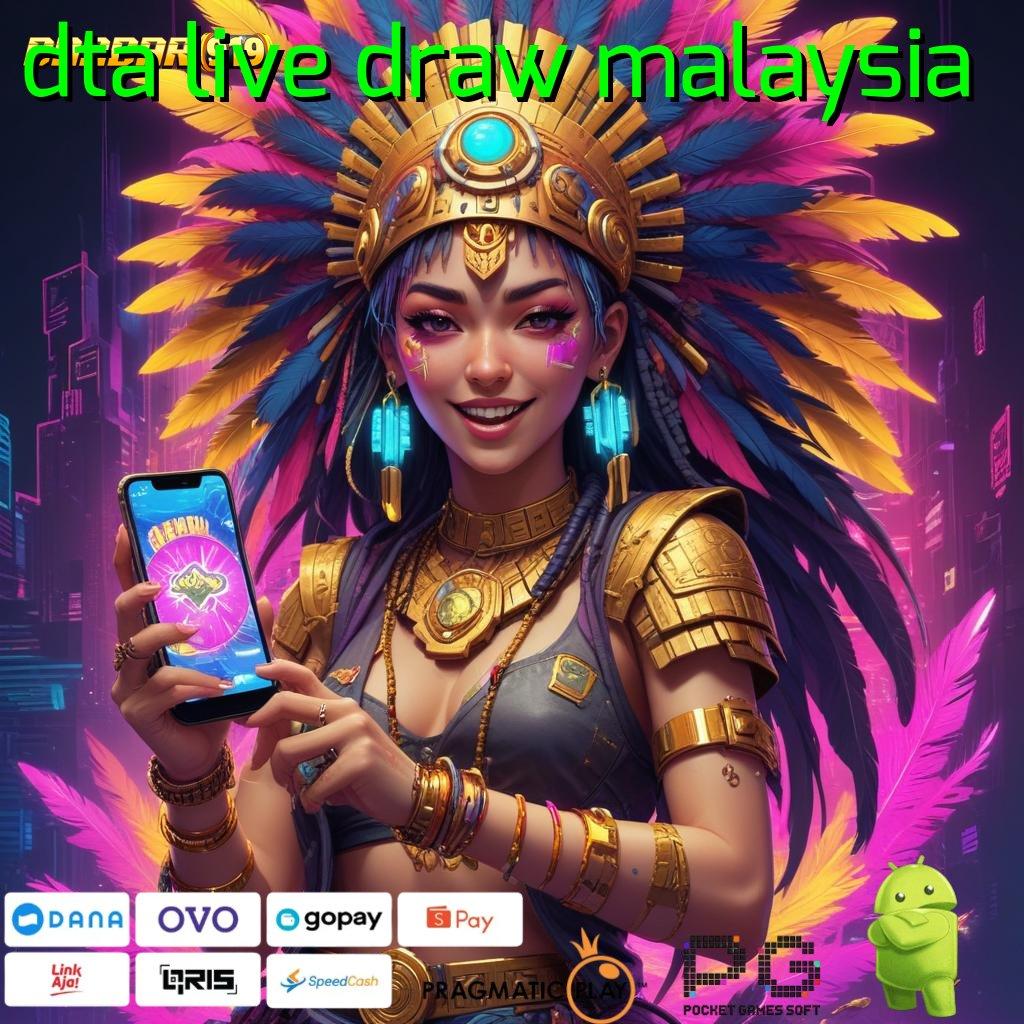 DTA LIVE DRAW MALAYSIA | skill hoki keberuntungan tak terbatas