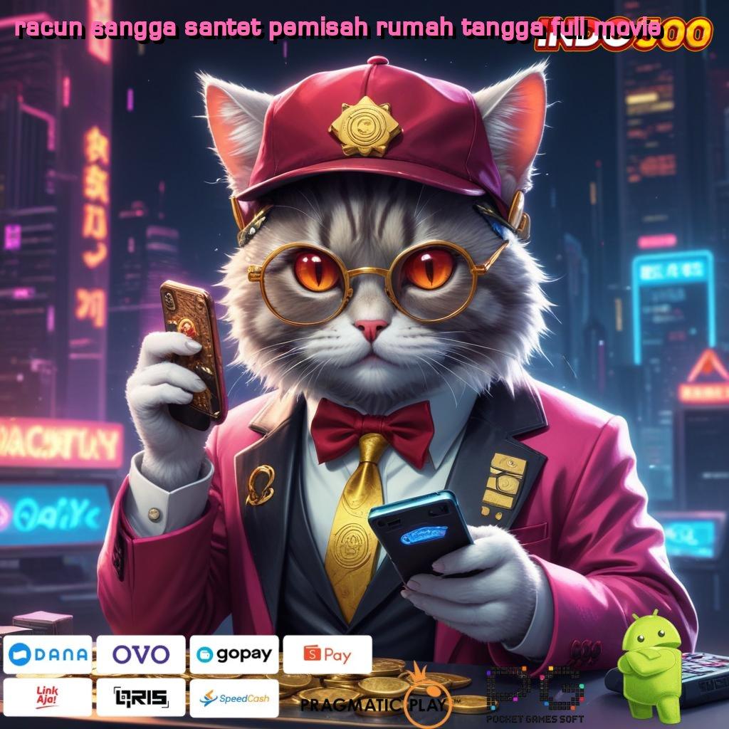 RACUN SANGGA SANTET PEMISAH RUMAH TANGGA FULL MOVIE game dengan rejeki