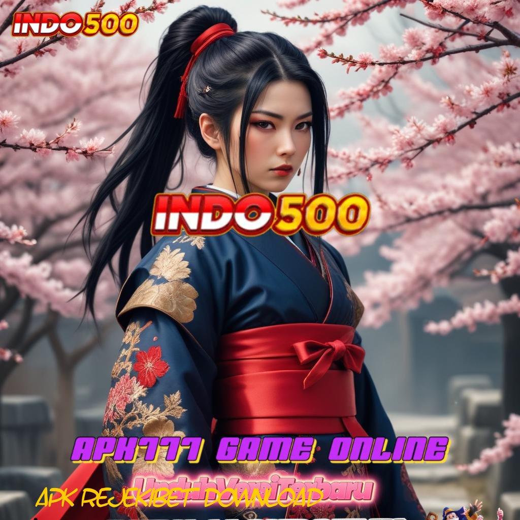 APK REJEKIBET DOWNLOAD 🐉 APK Event Bonus Versi Terbaru Pondasi Digital