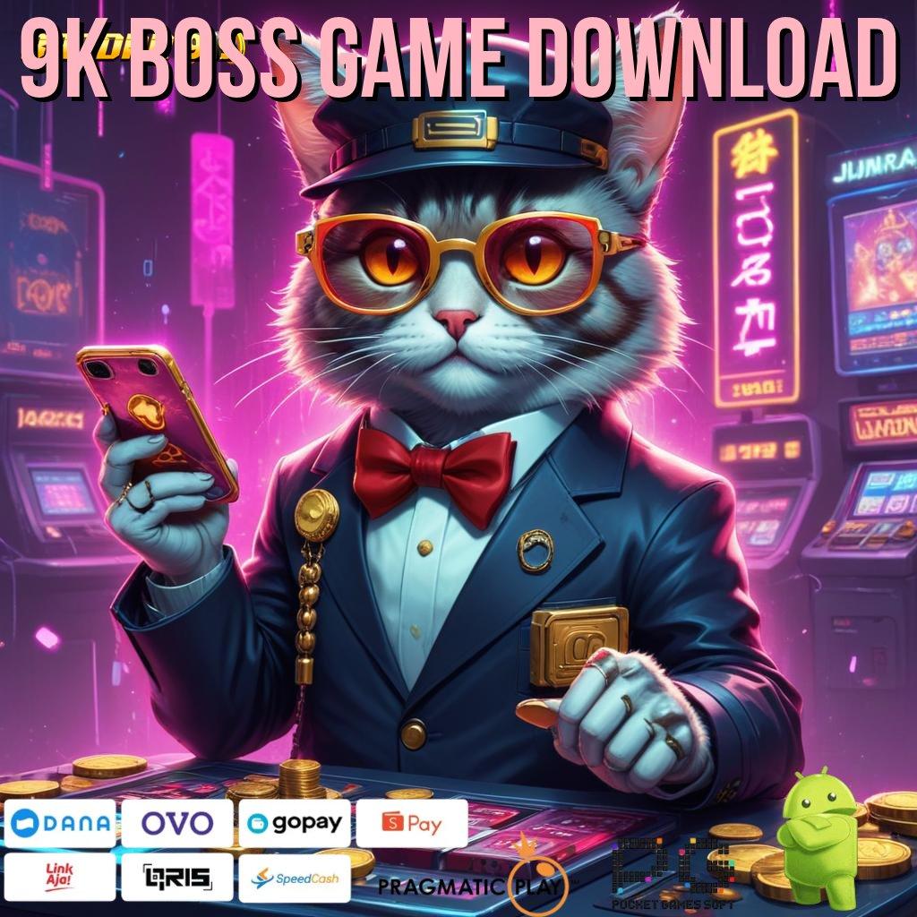 9K BOSS GAME DOWNLOAD , Tidak Pernah Alami Kerugian Aplikasi Slot Online Dengan Pendapatan Riil