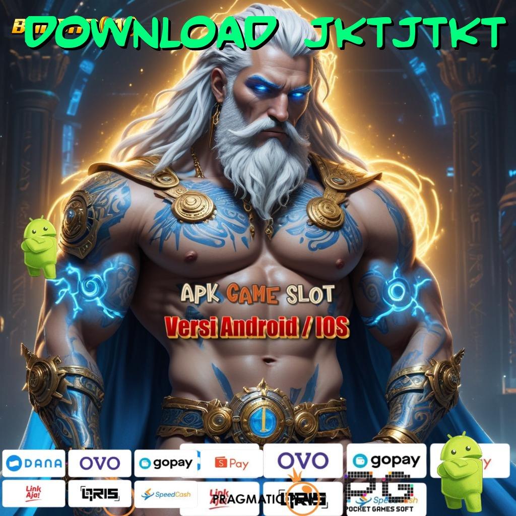 DOWNLOAD JKTJTKT , slot auto sultan malam ini