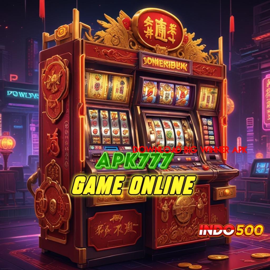 DOWNLOAD BIG WINNER APK ✨ Jackpot Versi 5.98 Android Langsung