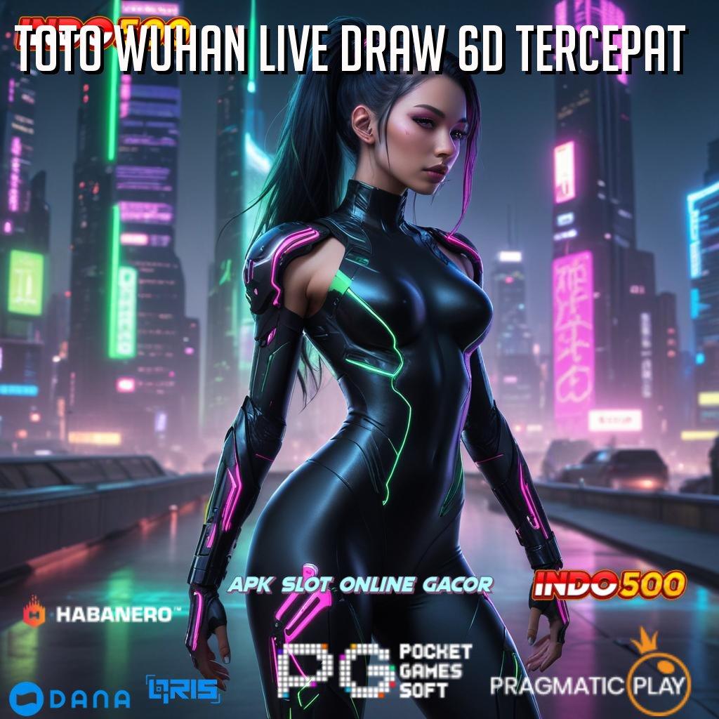 Toto Wuhan Live Draw 6d Tercepat