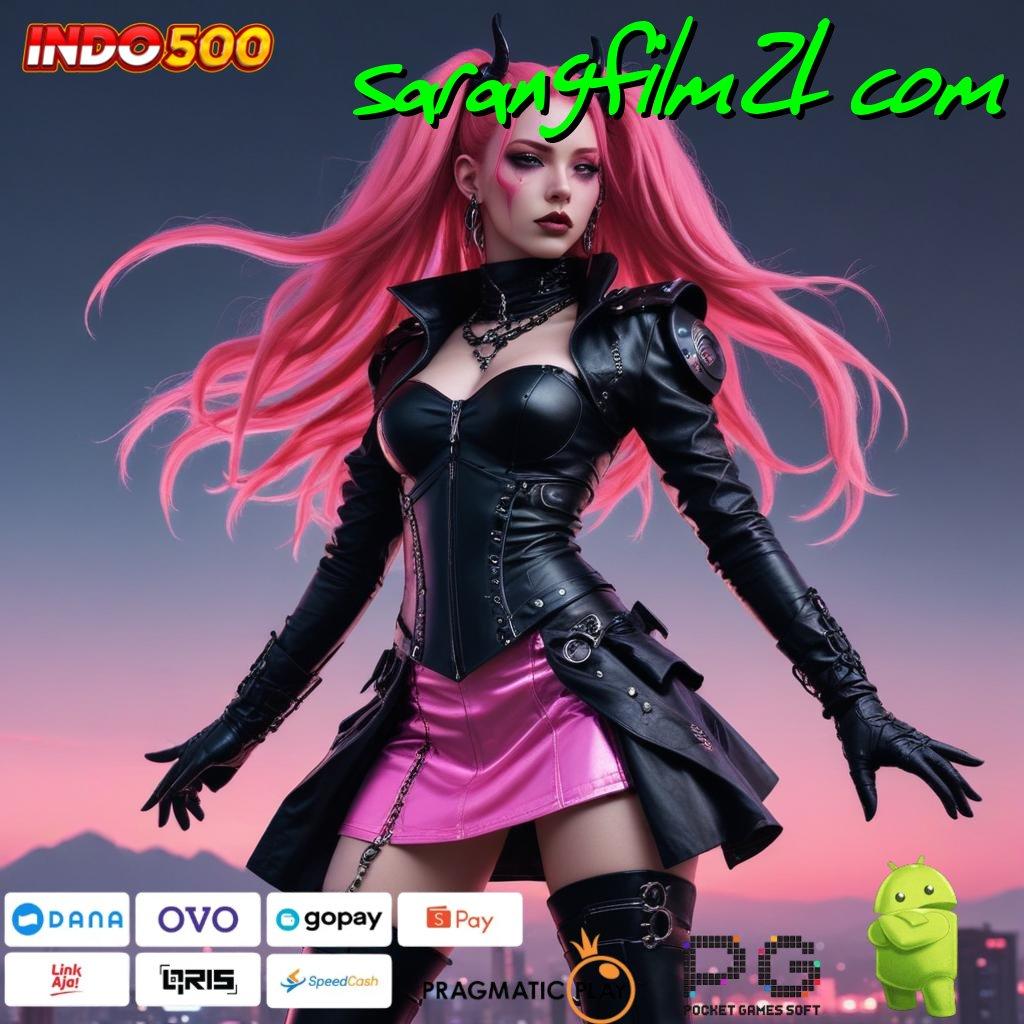 SARANGFILM21 COM Slot APK Keuntungan Maksimal Download Hari Ini