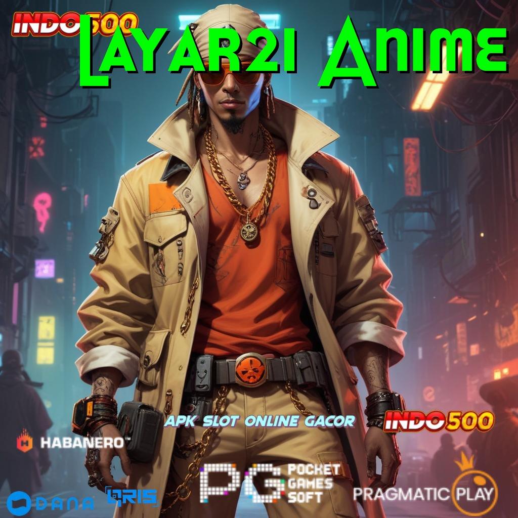 Layar21 Anime