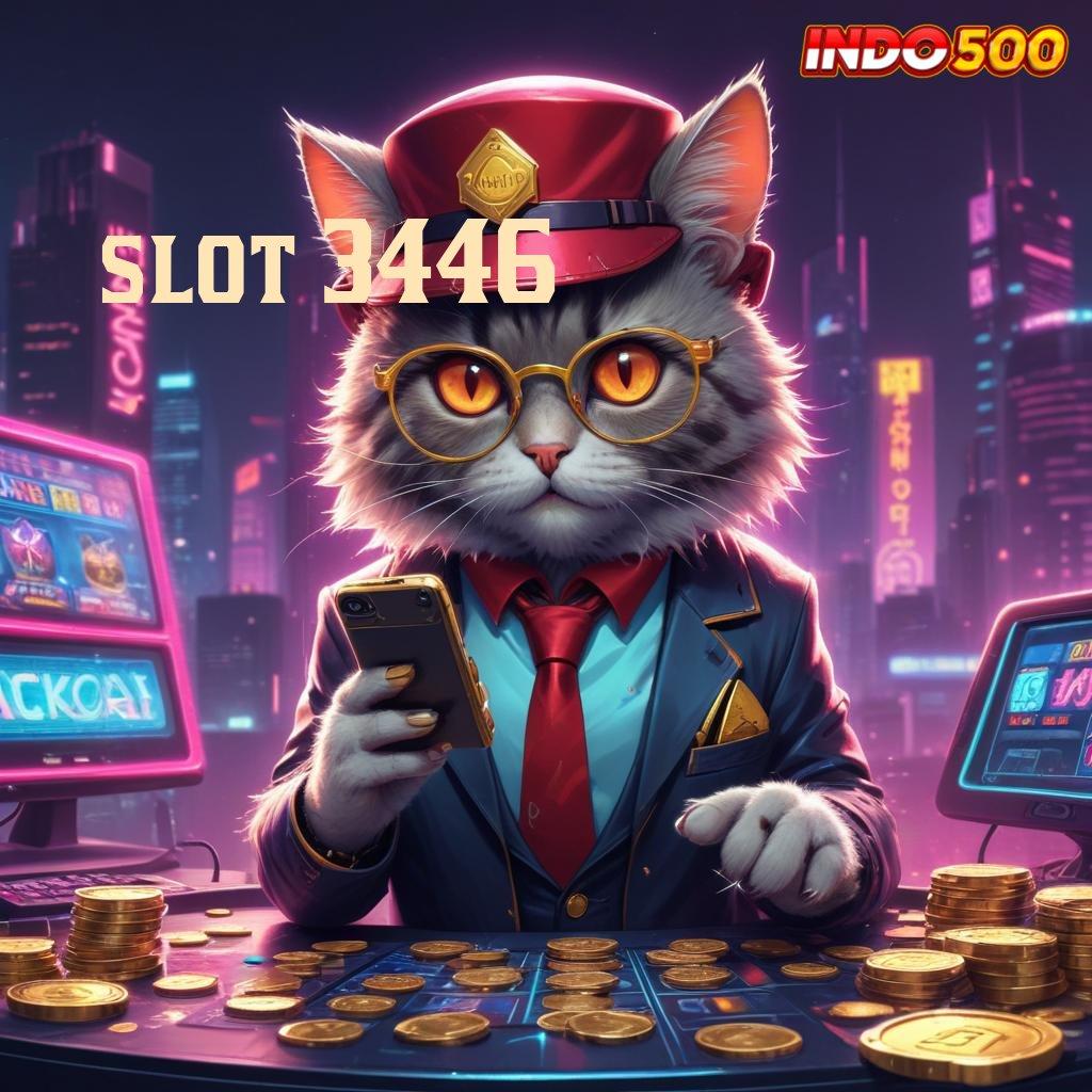 SLOT 3446 bank cuan kemampuan terbaik besar