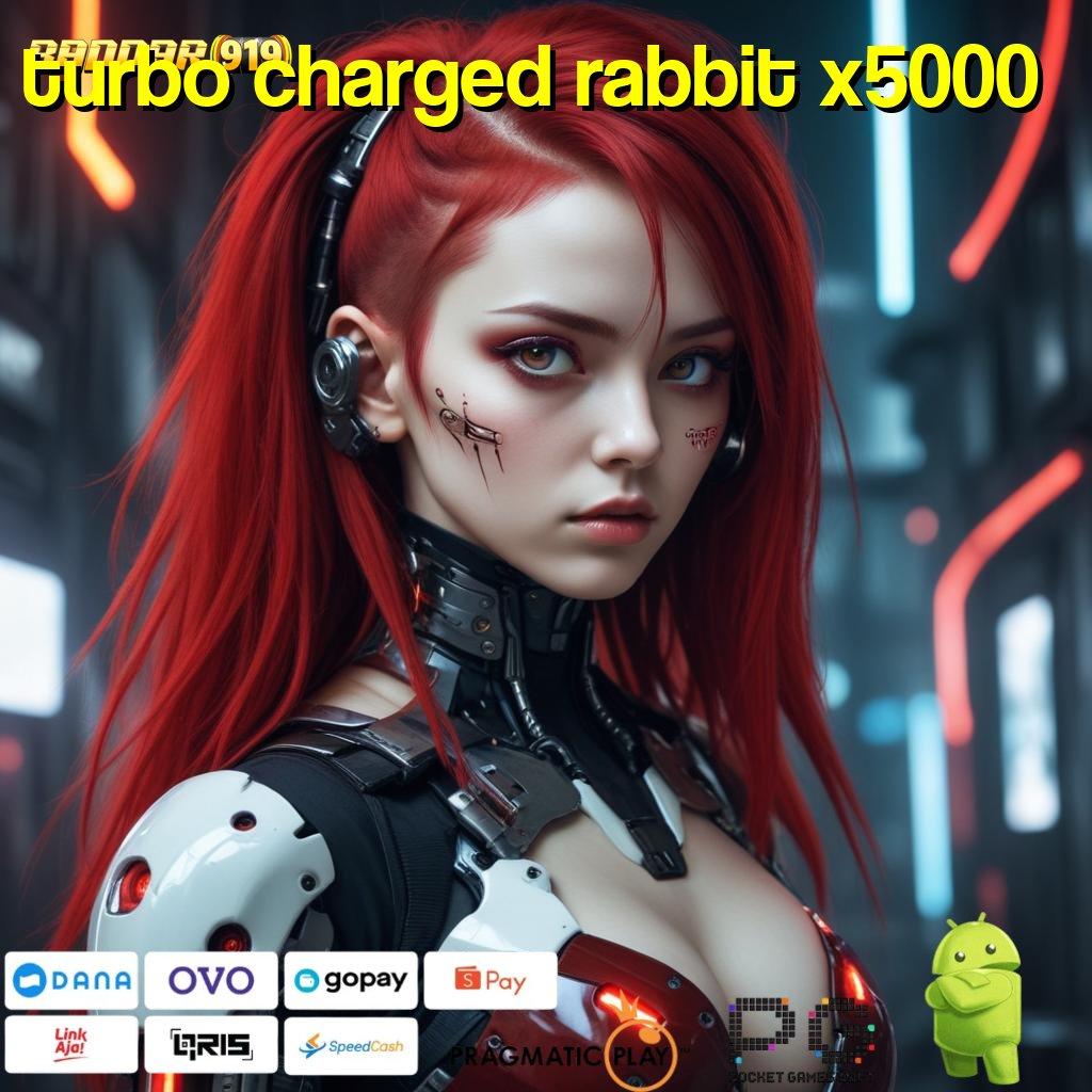 TURBO CHARGED RABBIT X5000 , Baru Dinamis Pencari Uang