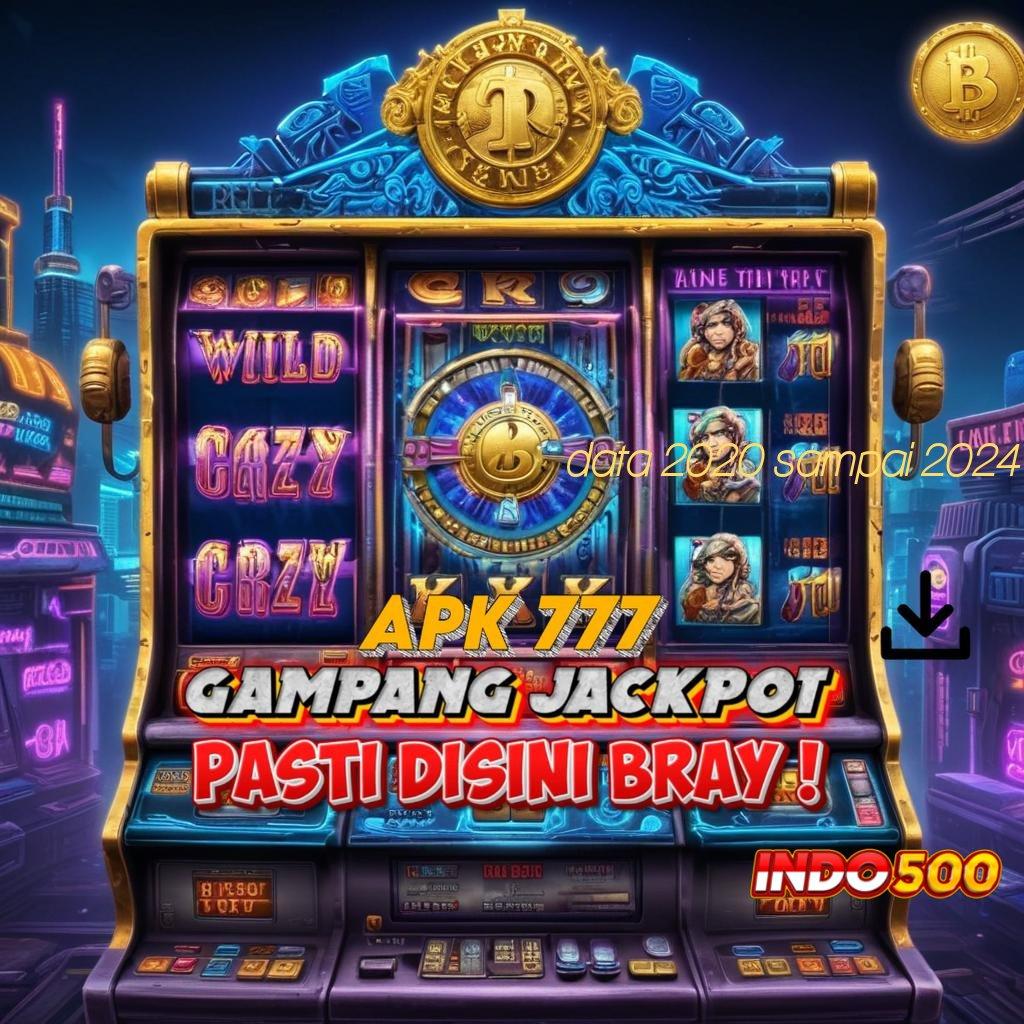 DATA 2020 SAMPAI 2024 ♍ jackpot valid spin langsung keberuntungan