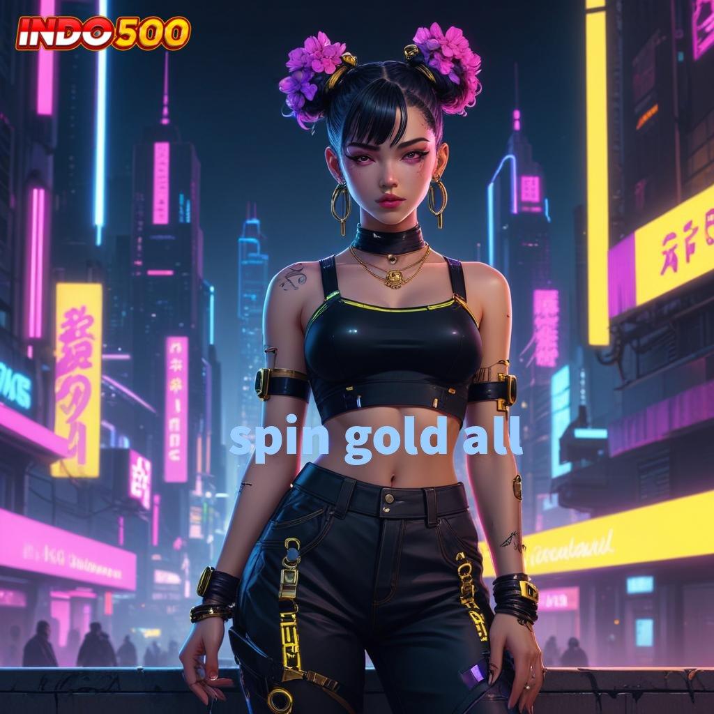 SPIN GOLD ALL ✷ Versi 3.0 Robot Dengan Teknologi Terkini