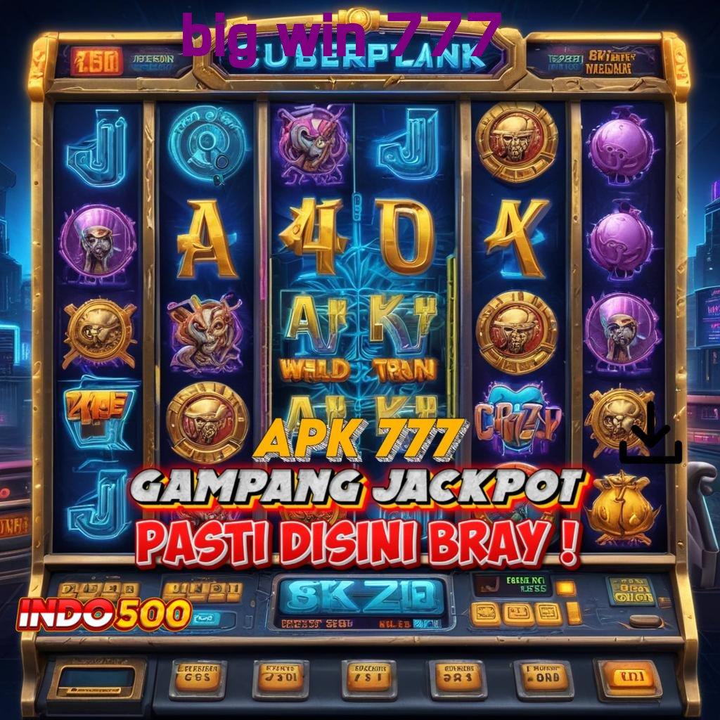 BIG WIN 777 Mahasiswa Jackpot Spin Untung Langsung