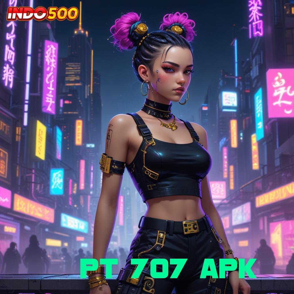 PT 707 APK ≫ dp bank jago 5 000