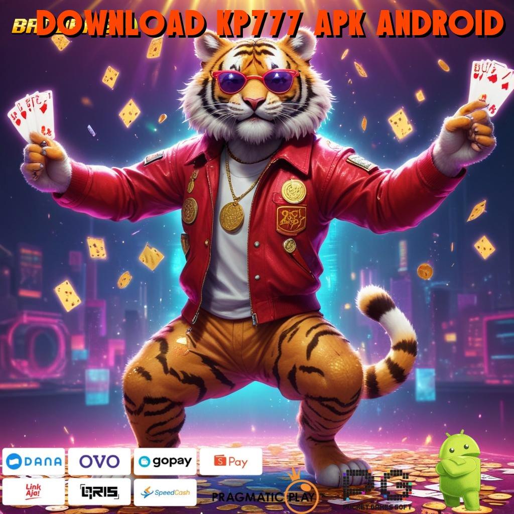 DOWNLOAD KP777 APK ANDROID # Depo Dana 10K Jalan Pintas Menuju Maxwin