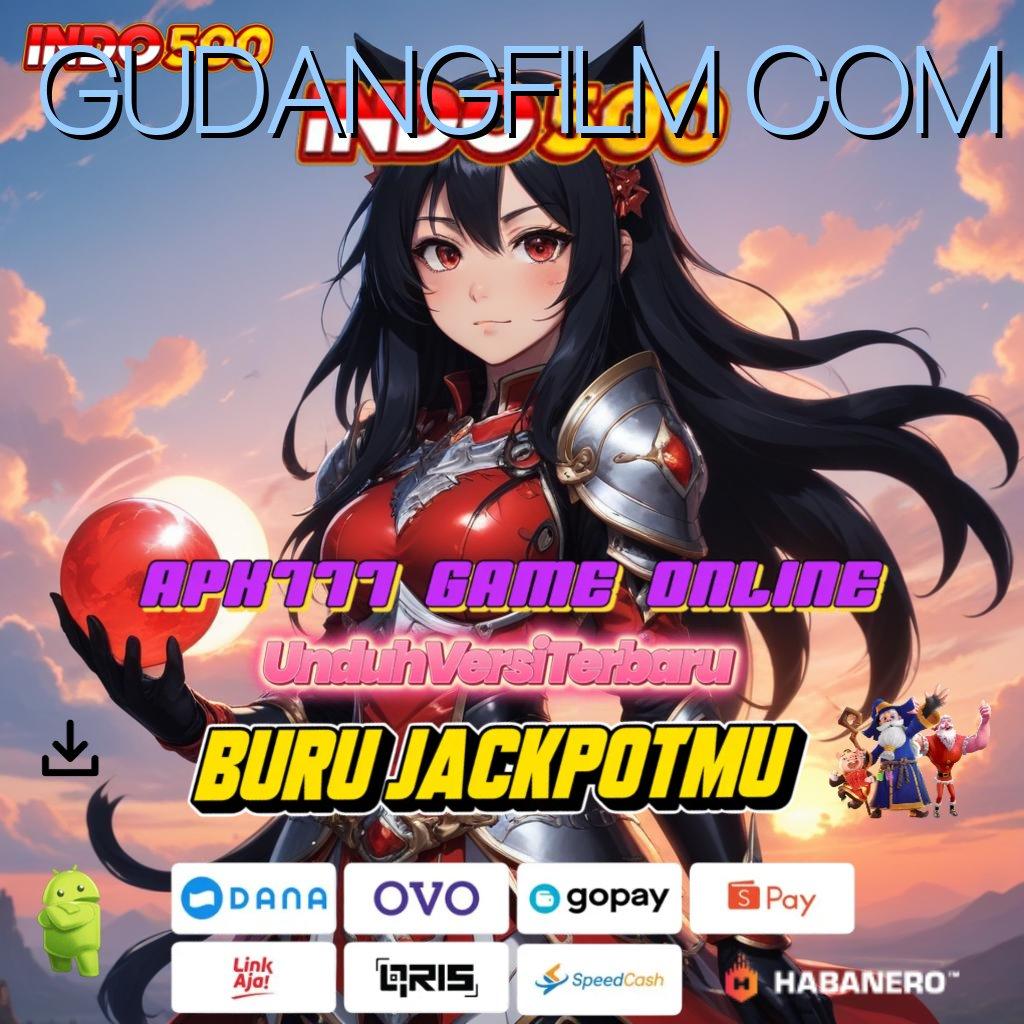 GUDANGFILM COM 👉 Rute Alternatif Apk Slot Tanpa Transfer Uang