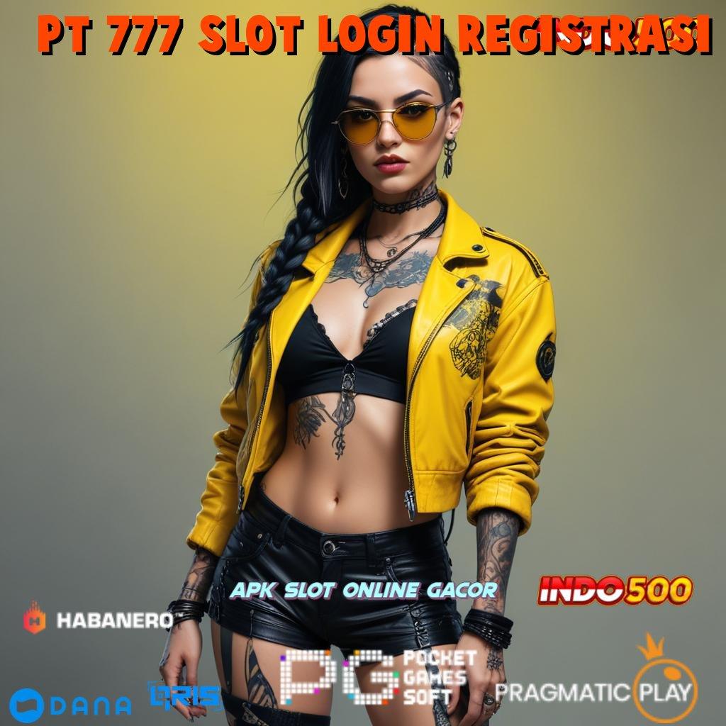 Pt 777 Slot Login Registrasi