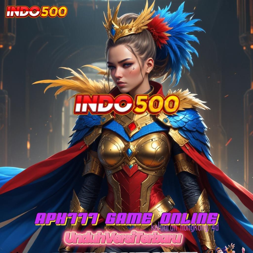 KELUARAN HONGKONG 4D 💥 Unduh Game Android Versi Terbaik Tanpa Kendala