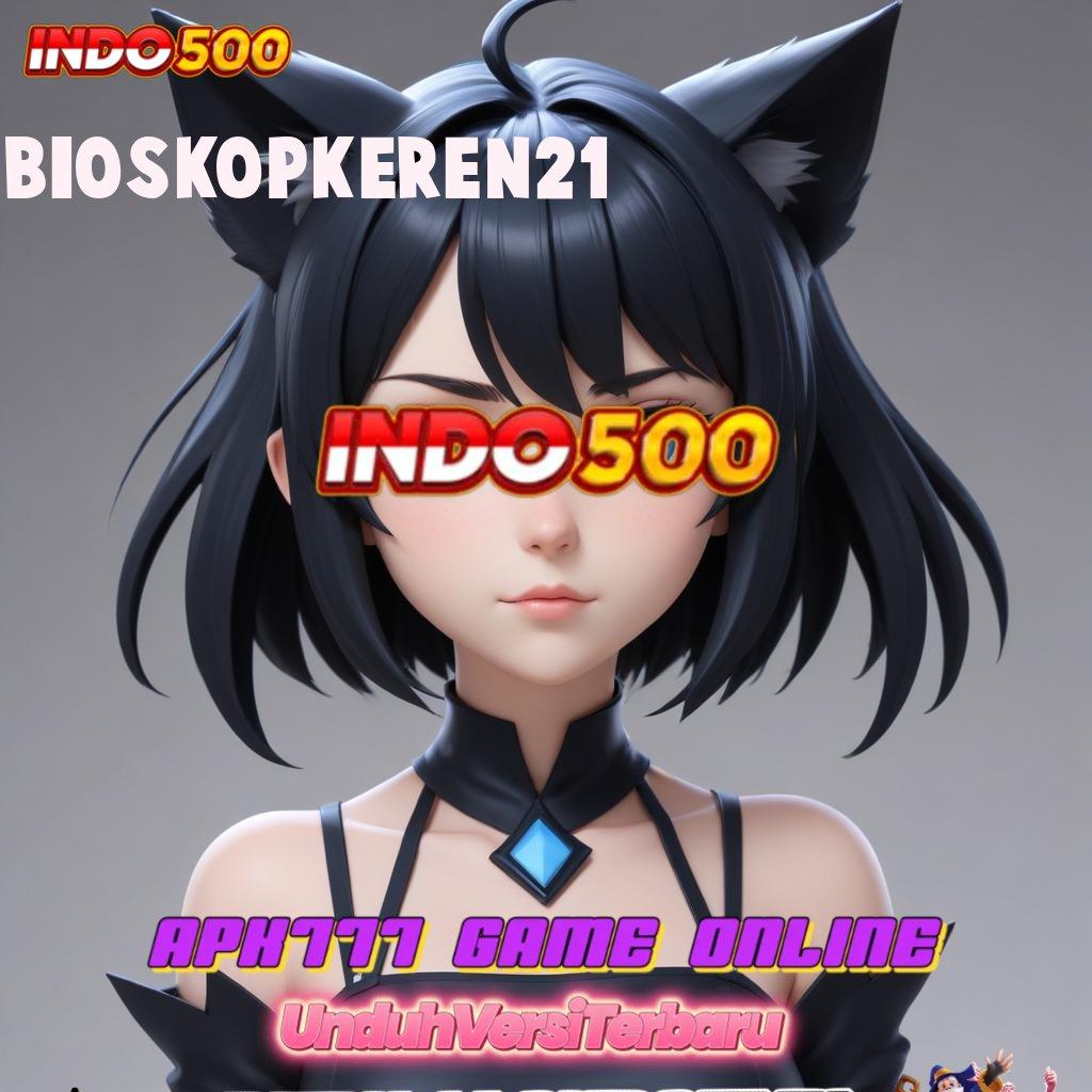 BIOSKOPKEREN21 💯 Bonus APK Pembaruan 31