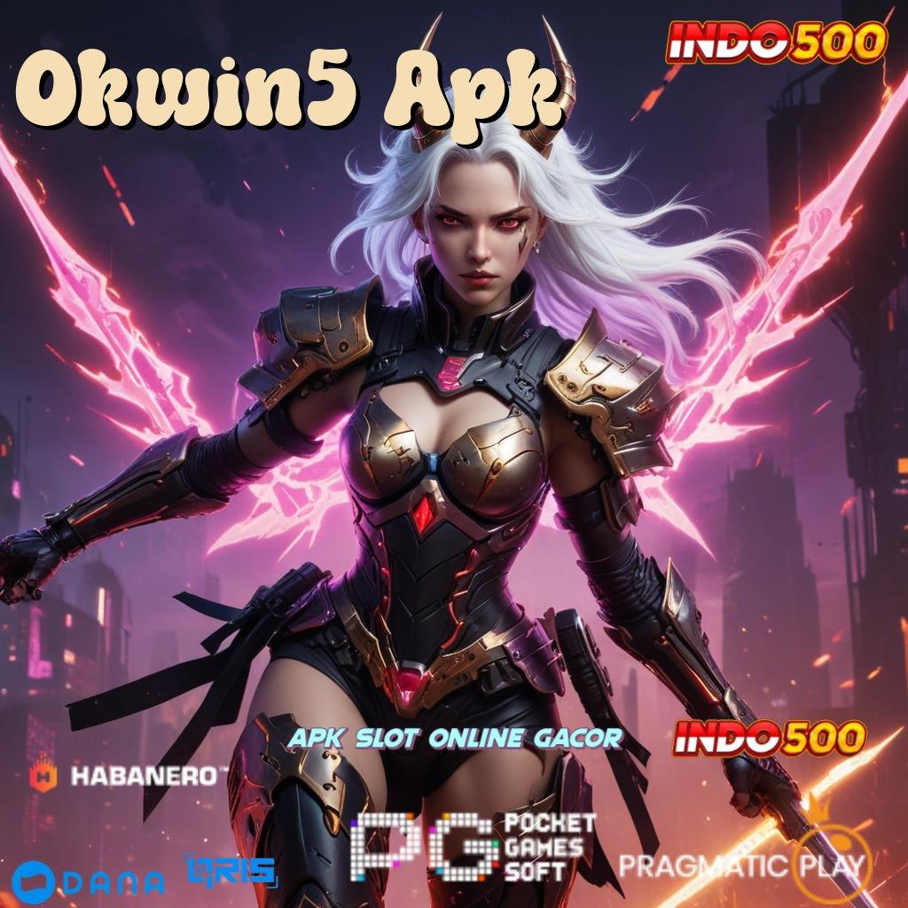 Okwin5 Apk