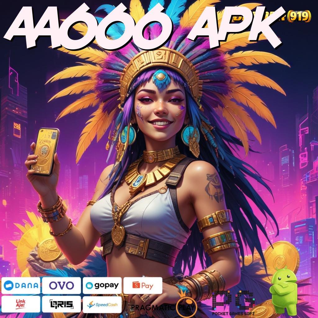 AA666 APK # mengawali kejayaan