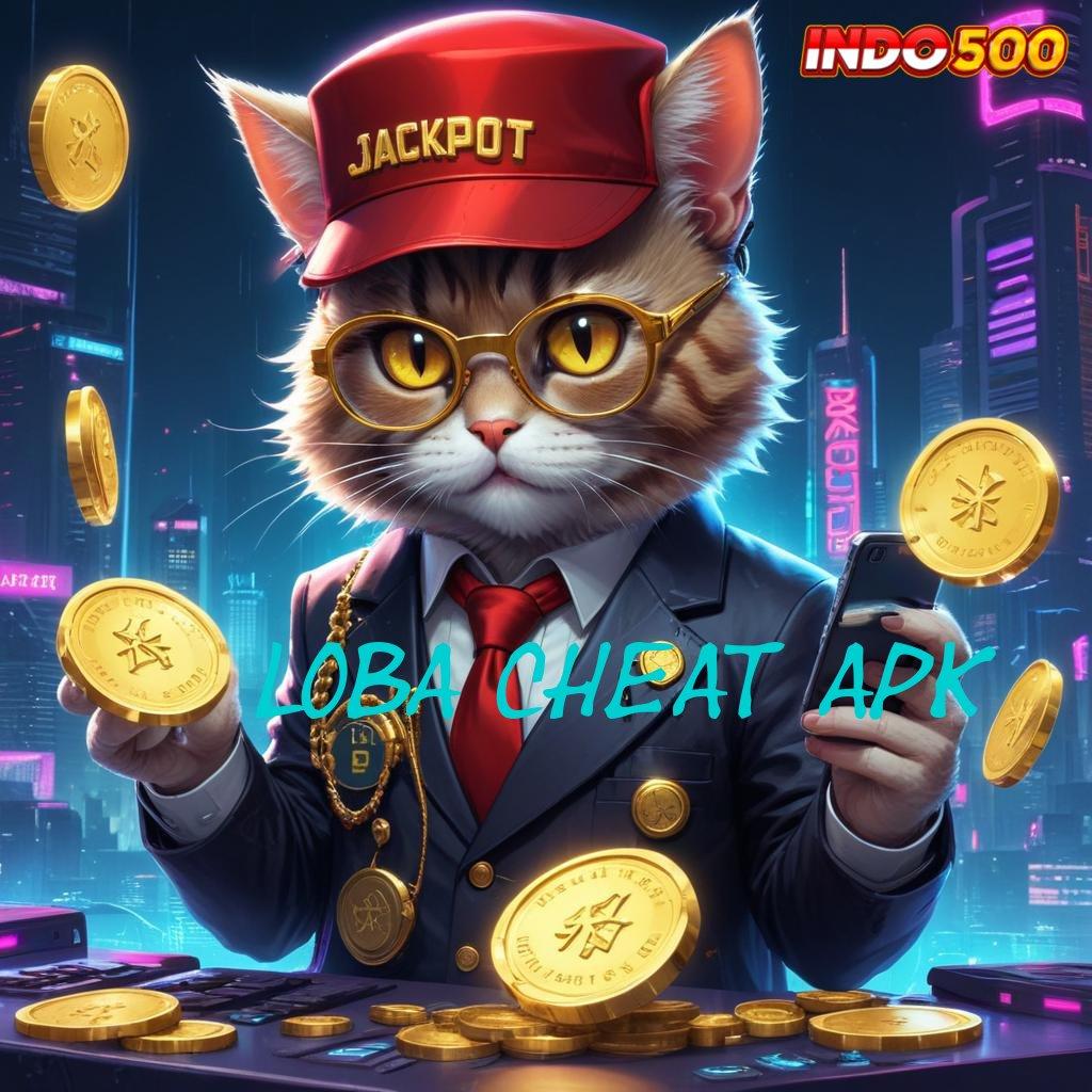 LOBA CHEAT APK | Andal Transaksi Slot Penghasil Uang Di Android