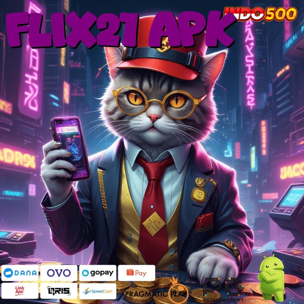 FLIX21 APK Depo Langsung Wd Spin Rizki Untung Cepat