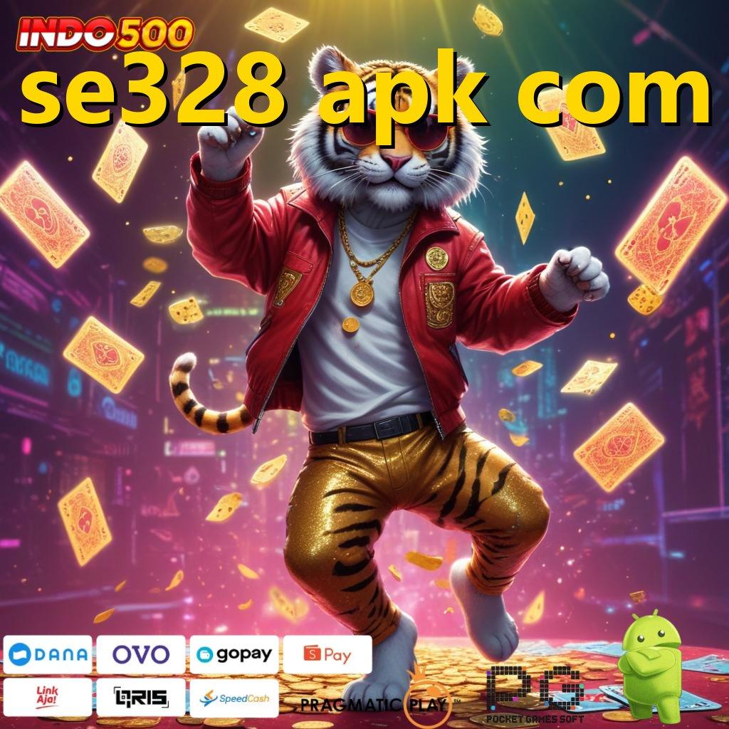 SE328 APK COM fleksibel jackpot dengan untung cepat