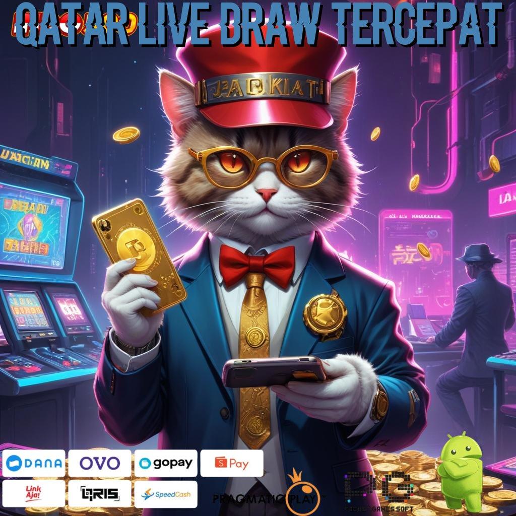 QATAR LIVE DRAW TERCEPAT 🚀 potensi maksimal dengan taktik terbaik juara maksimal