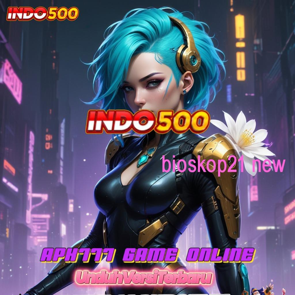 BIOSKOP21 NEW ✧ Slot Apk Dana Transfer Cepat