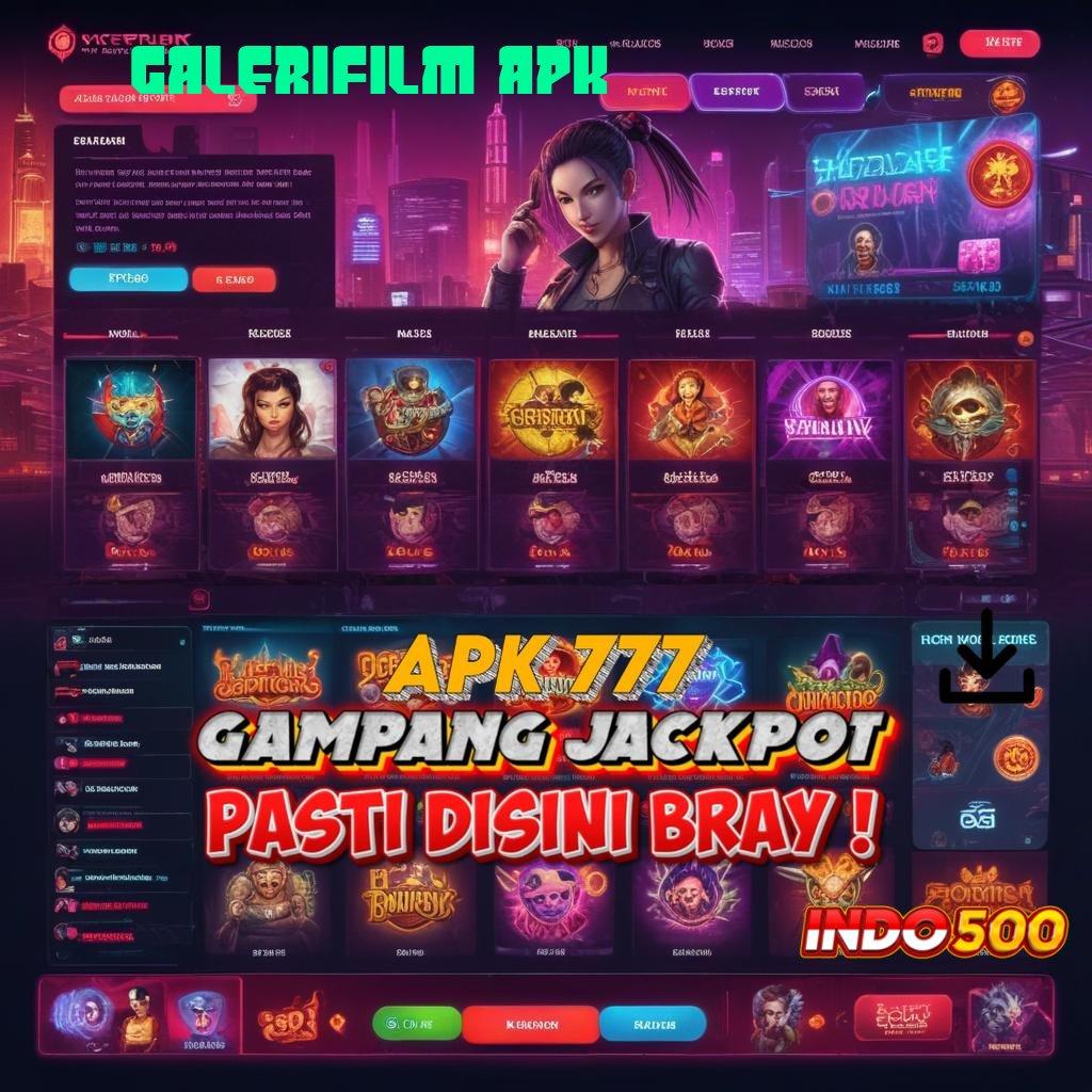 GALERIFILM APK 👉 puas hari ini bonus langsung jadi sultan