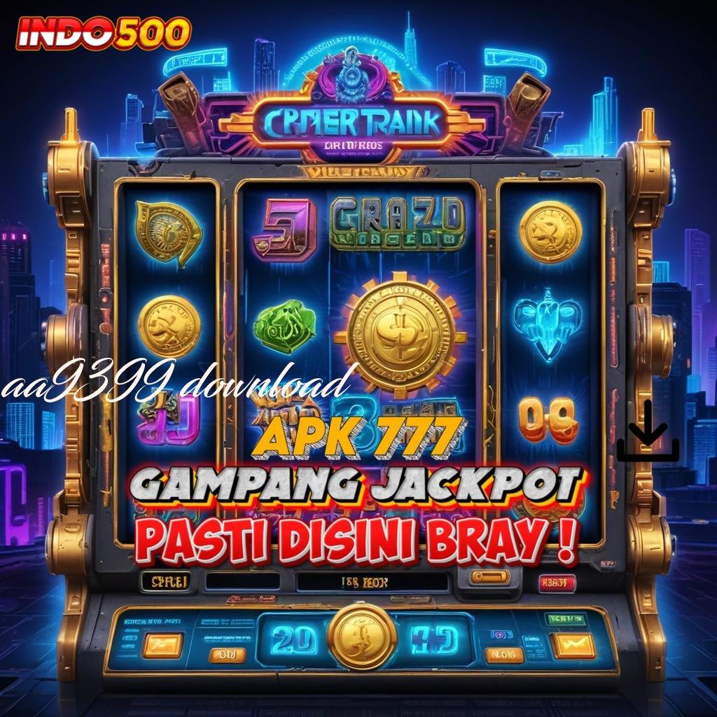 AA9399 DOWNLOAD ⋗ Jackpot Berputar Setoran Uang Sedikit