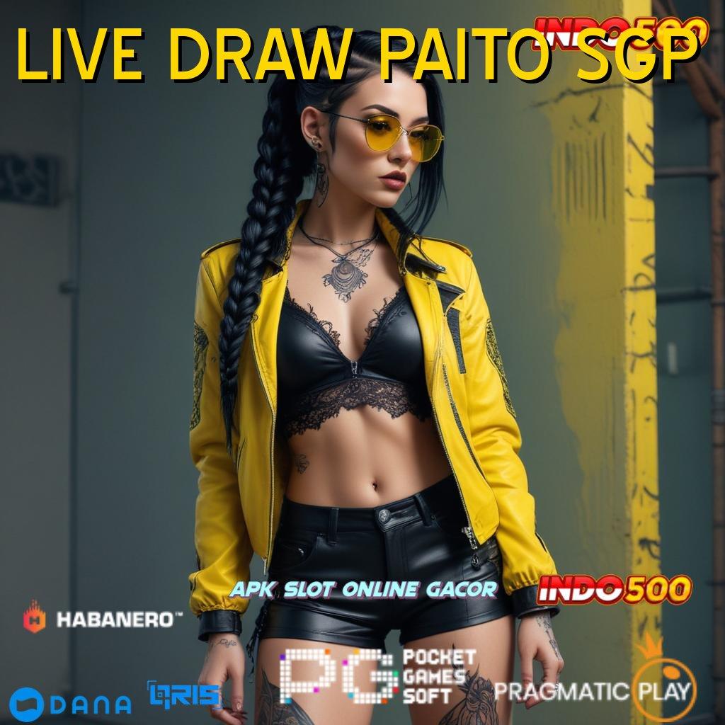 LIVE DRAW PAITO SGP 🚀 pantang menyerah bermain