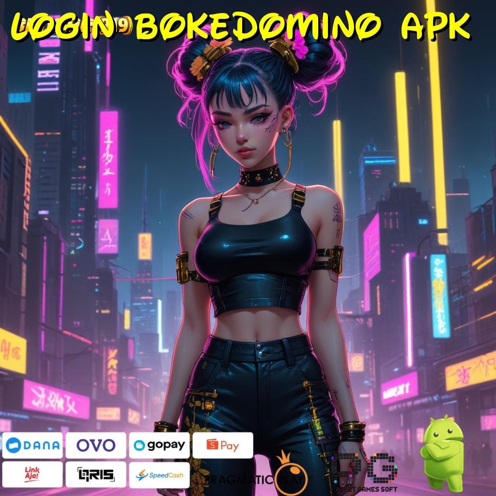 LOGIN BOKEDOMINO APK , auto viral jalan cepat scatter mudah spin rizki terbaik