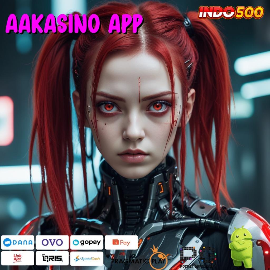 AAKASINO APP dp tanpa potongan 10rb