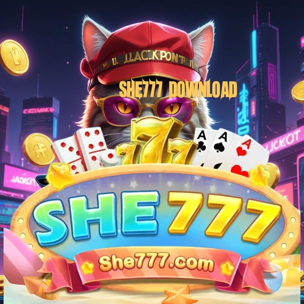 SHE777 DOWNLOAD ↪ Bonus APK Pembaruan 789