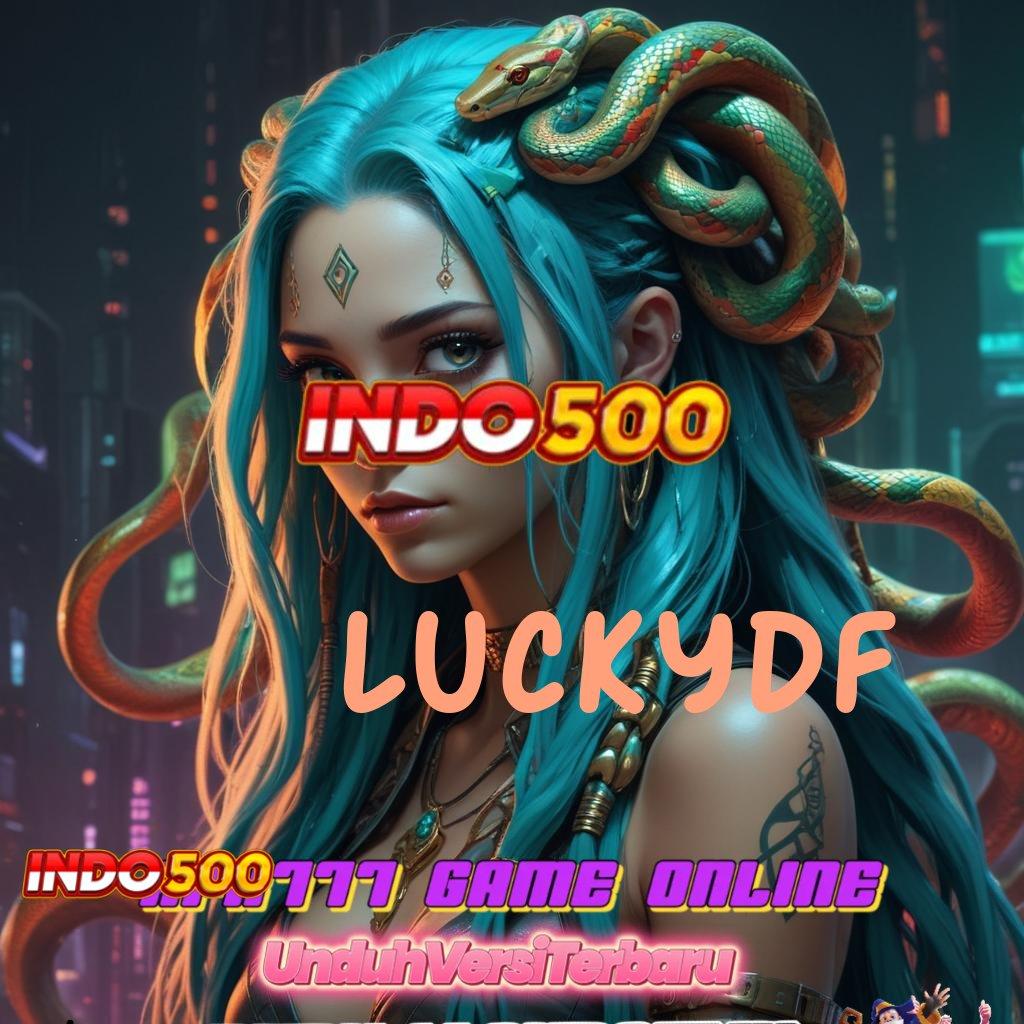 LUCKYDF 🥇 APK Event Bonus Versi Terbaru Area Kerja