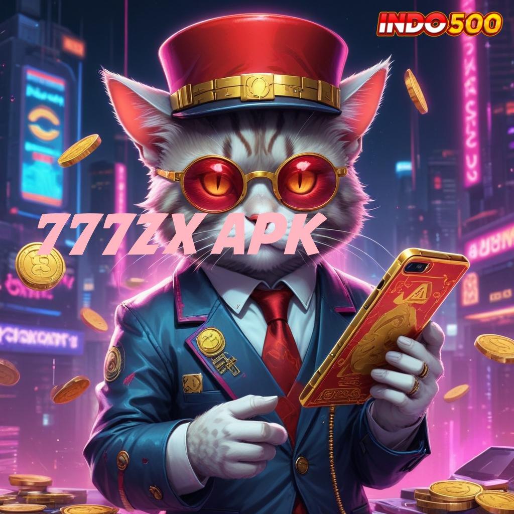 777ZX APK 👉 Raih Keuntungan Besar Dengan Pola Dinamis