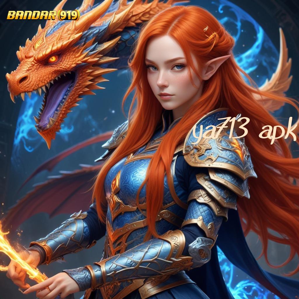 YA713 APK ⚡ promo slot auto scatter dengan bonus cepat