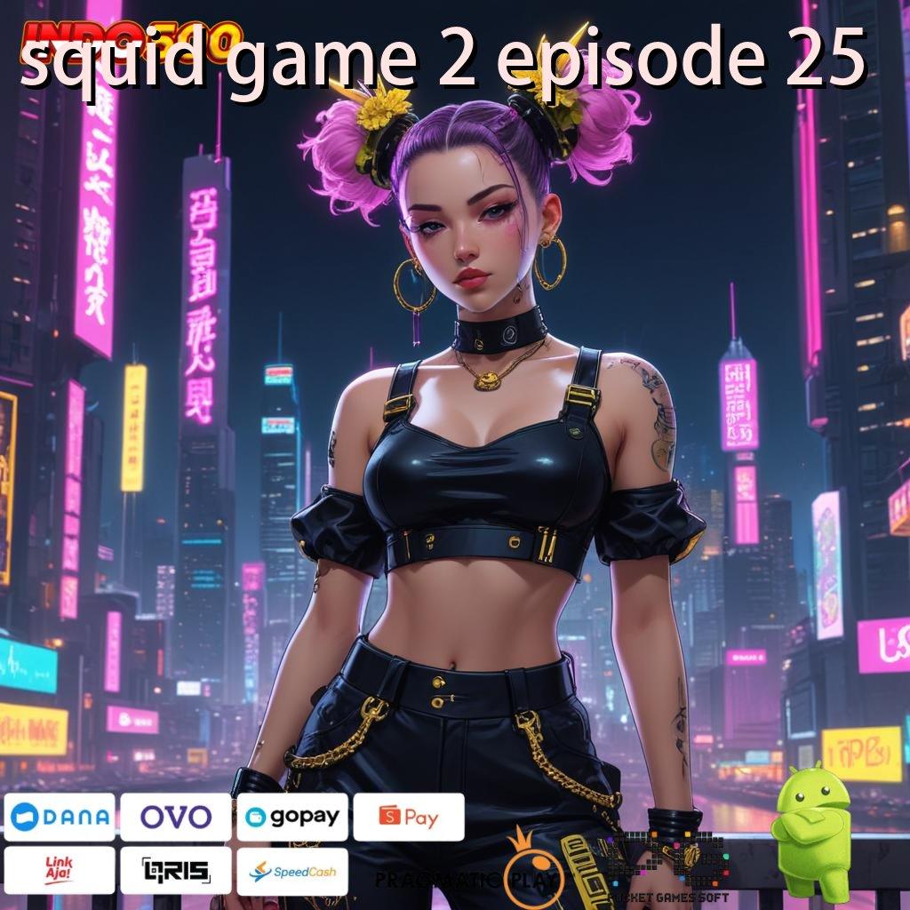 SQUID GAME 2 EPISODE 25 Mesin Duit Slot Gacor Olympus, Si Magnet Uang