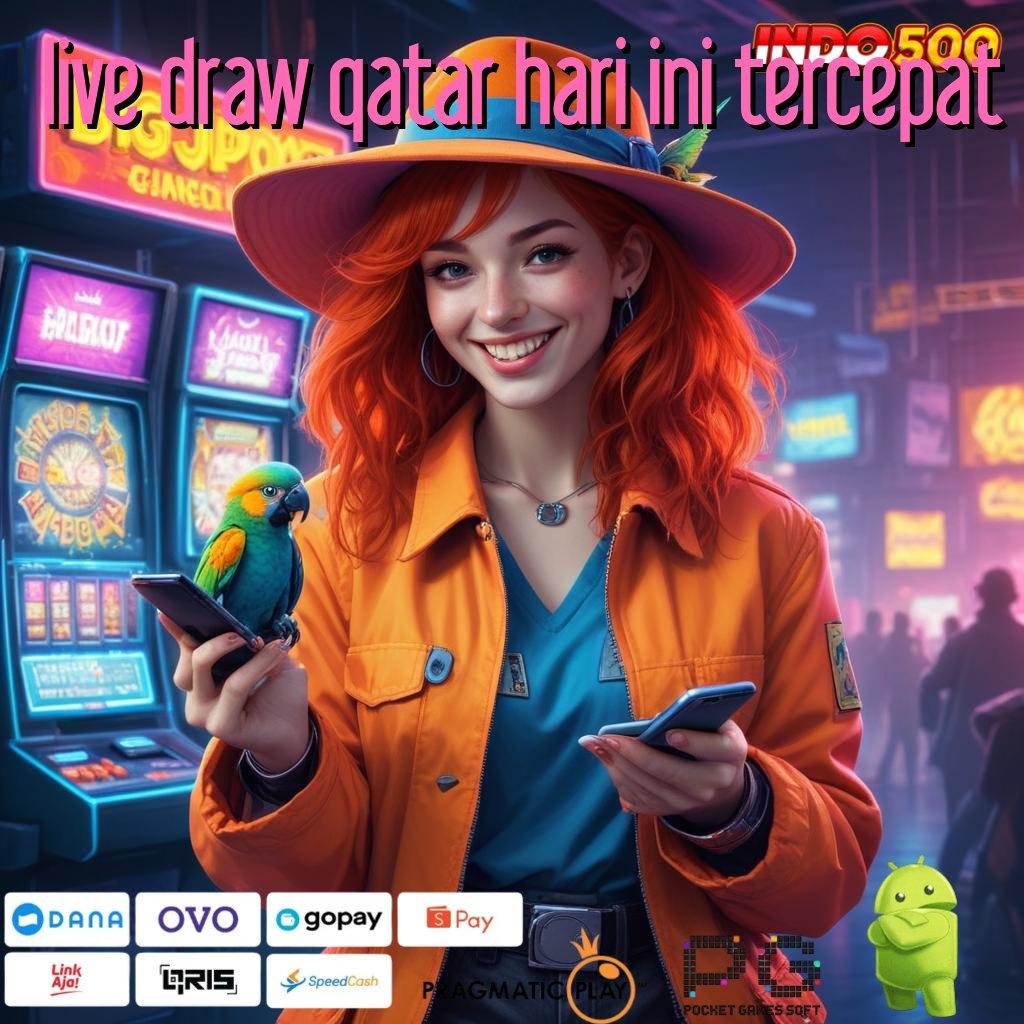 LIVE DRAW QATAR HARI INI TERCEPAT Deposit Ovo 20rb Slot Game Tanpa Setoran Apk