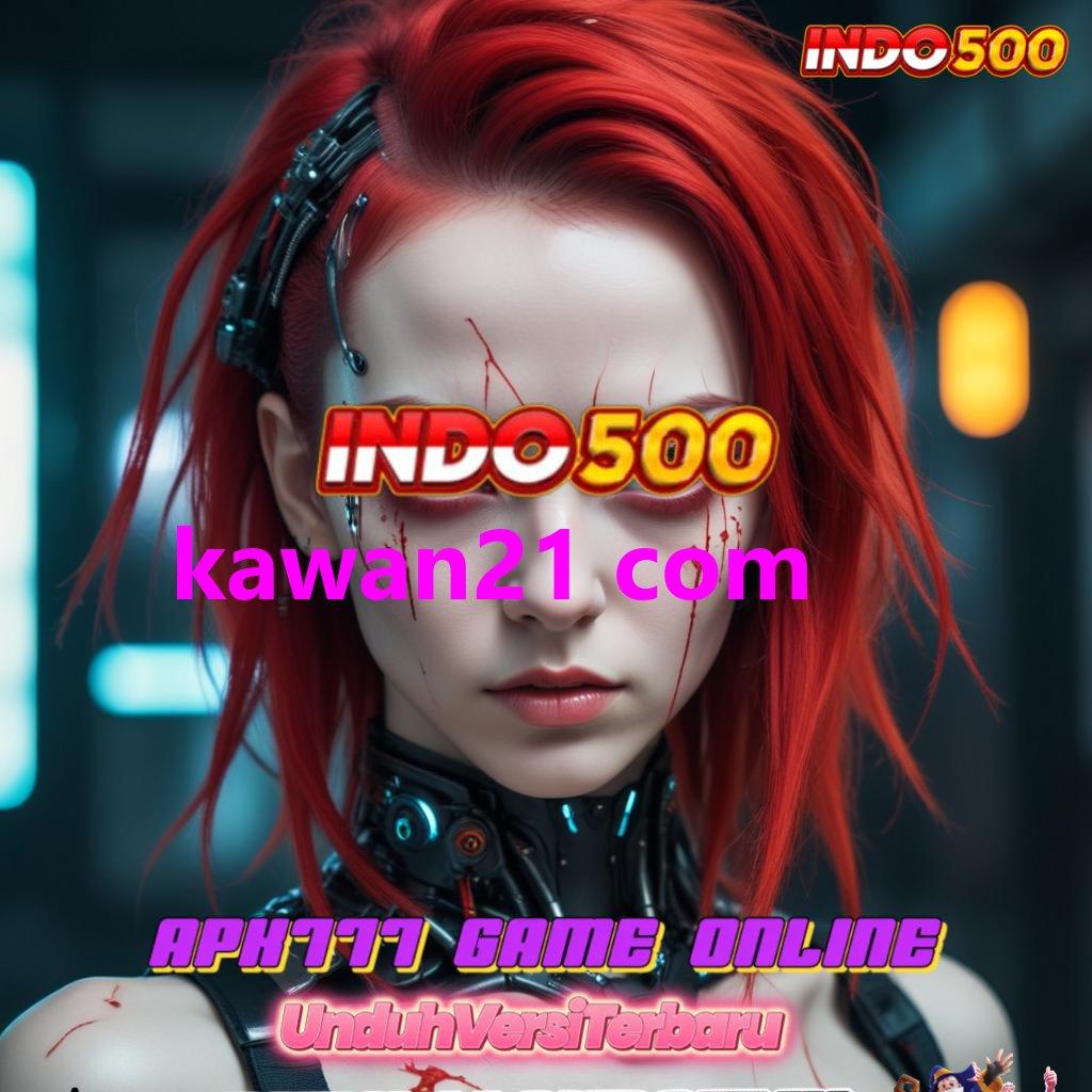 KAWAN21 COM ➳ Cuan Tanpa Henti Aplikasi Slot Uang Riil yang Menguntungkan