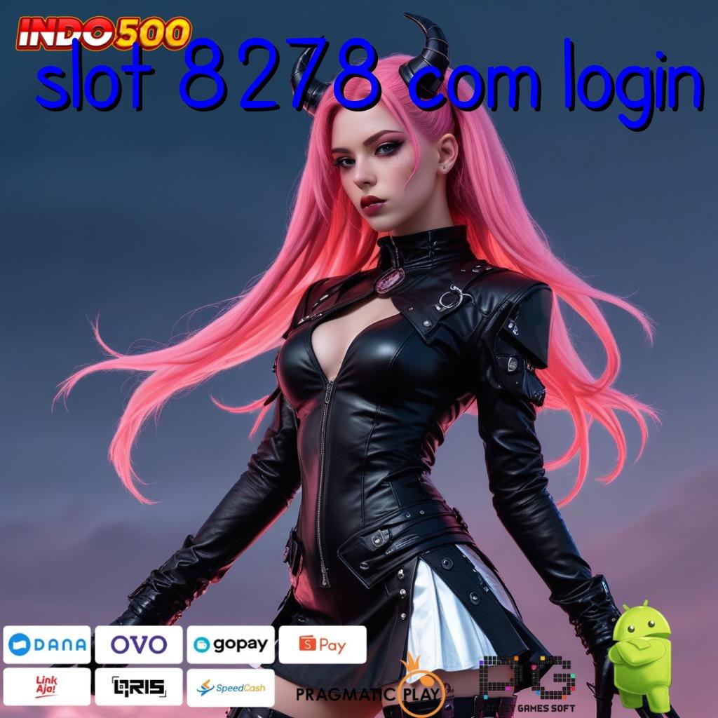 SLOT 8278 COM LOGIN Versi 2.35.66 Bonus Jackpot Valid