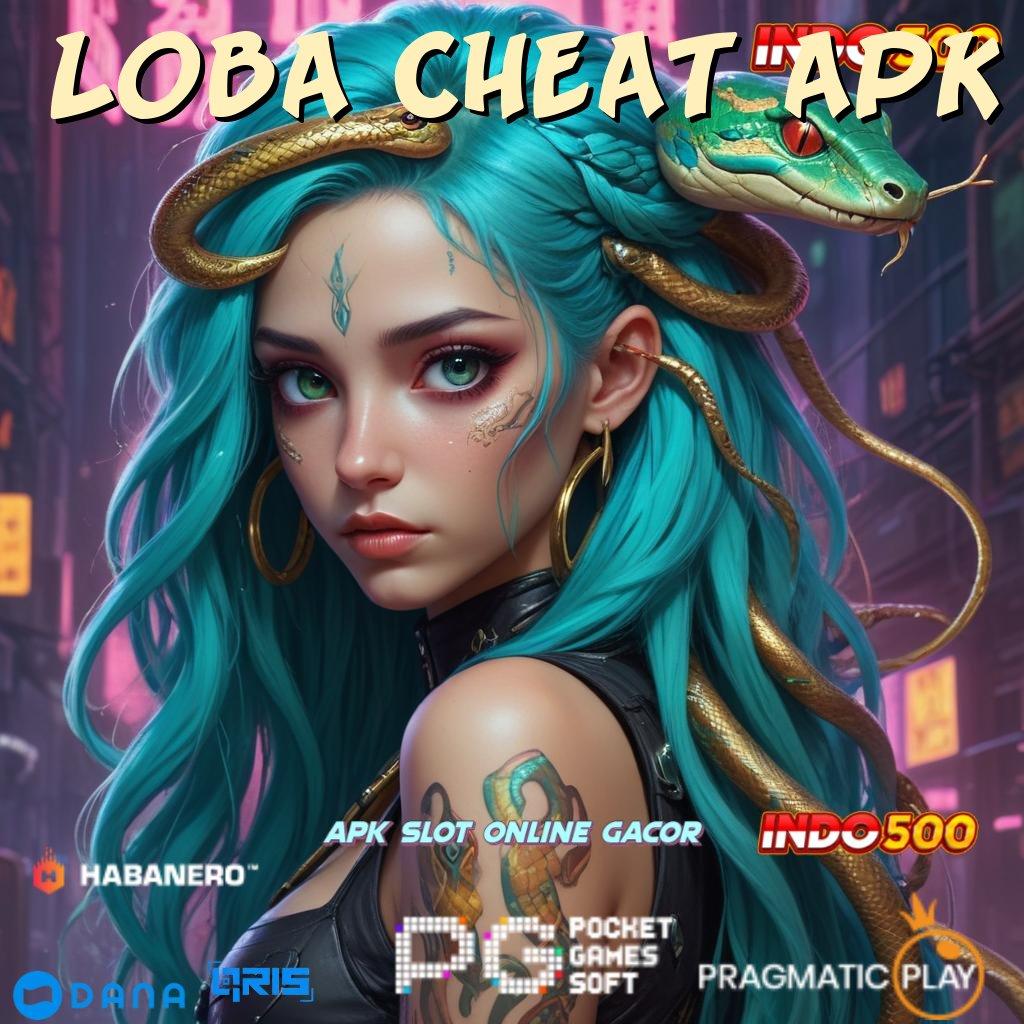 Loba Cheat Apk