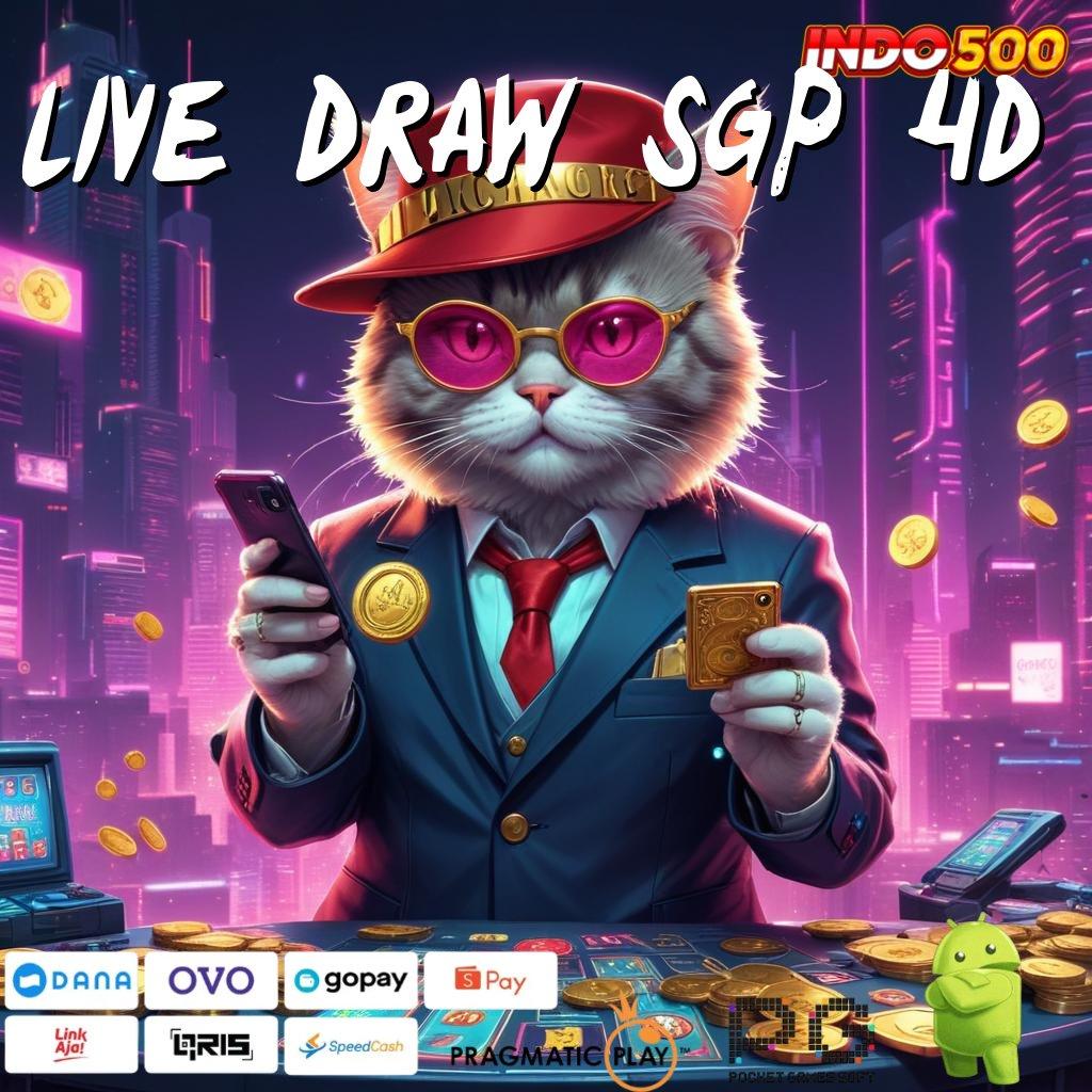 LIVE DRAW SGP 4D APK Bonus RTP Tinggi 2025 Arena Kerja