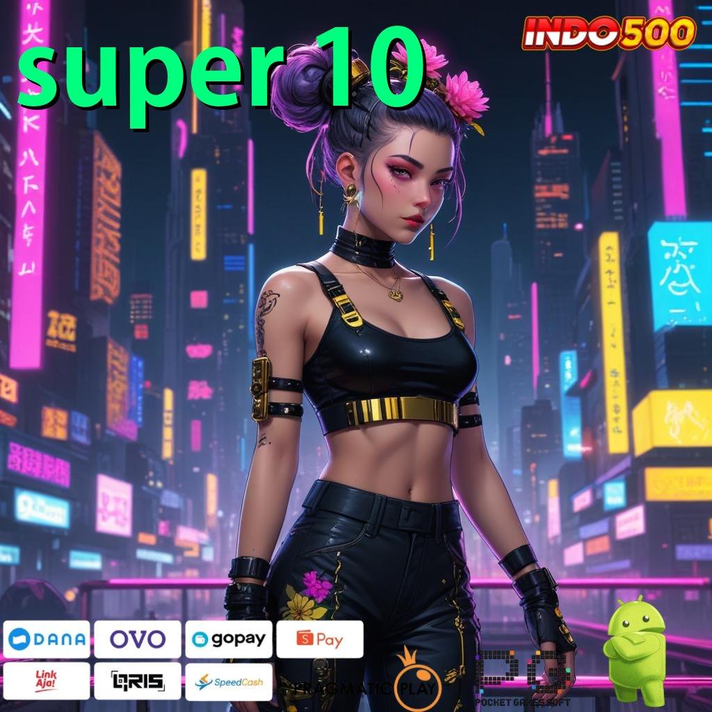 SUPER 10 Event Valid Bonus Versi 4.4