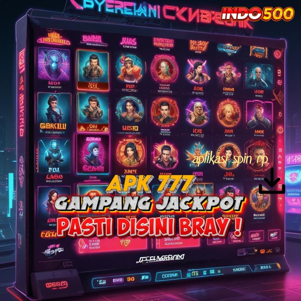 APLIKASI SPIN RP 👉 Deposit 25rb Member Baru Bonus 100 Bebas