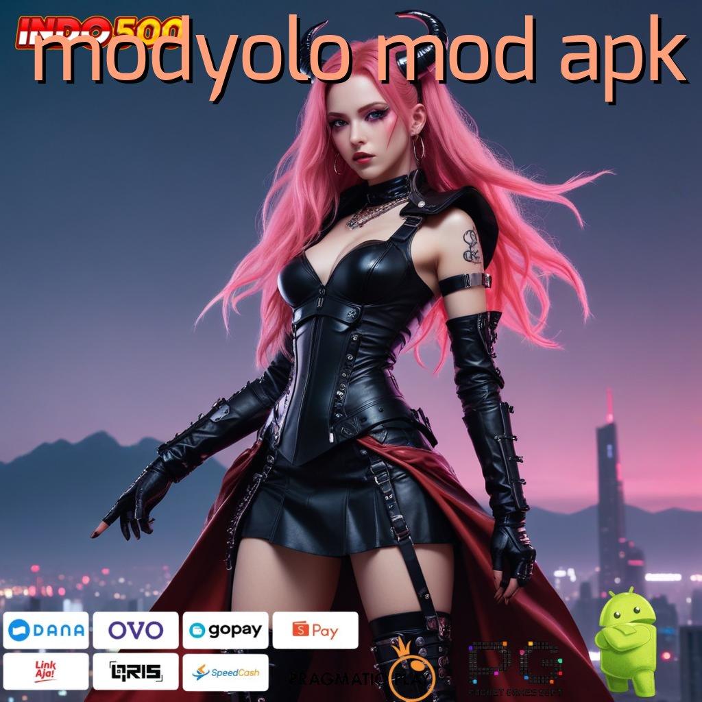 MODYOLO MOD APK Slot Aplikasi Versi Spektakuler